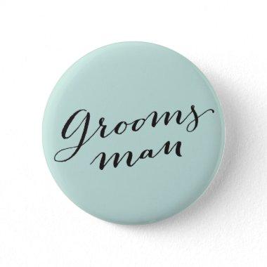 Groomsman Classic Script Wedding Bachelor Party Pinback Button