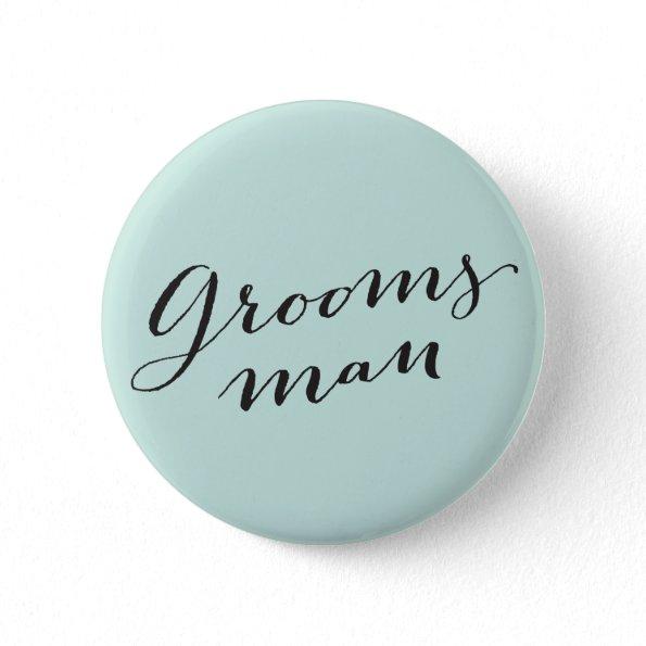 Groomsman Classic Script Wedding Bachelor Party Pinback Button