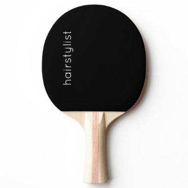 Hairstylist Black White Modern Spa Salon Stylish Ping Pong Paddle