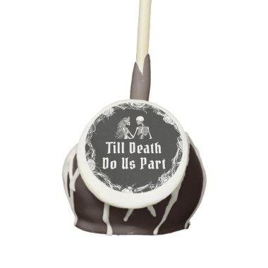 Halloween Till Death Do Us Part  Cake Pops