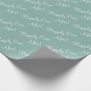 Happily Ever After Script Green Wedding Wrapping Paper