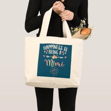 Happiness Is Being A Mimi Mother's Day Gift Large Tote Bag