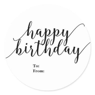 Happy Birthday To From Black Script Type Elegant Classic Round Sticker