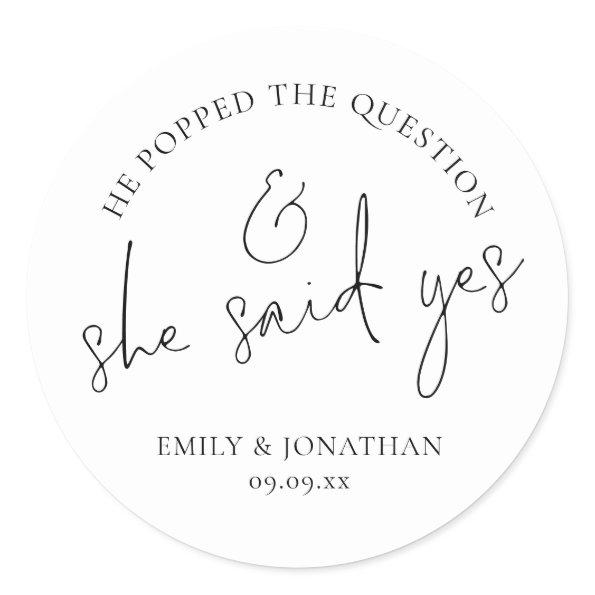 He Popped The Question and She Said Yes Classic Round Sticker