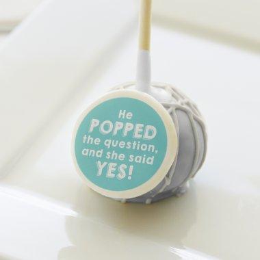 He Popped the Question Aqua Engagement Party Cake Pops