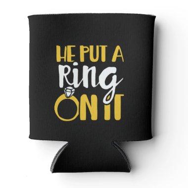 He put a ring on it can cooler