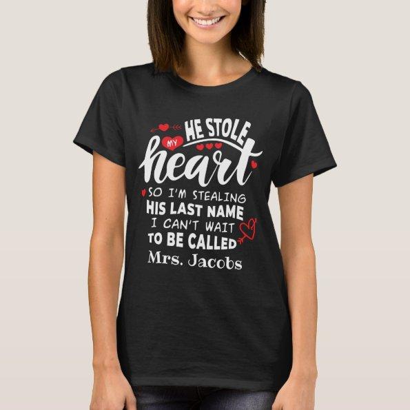 He Stole My Heart Personalized Wedding T-Shirt