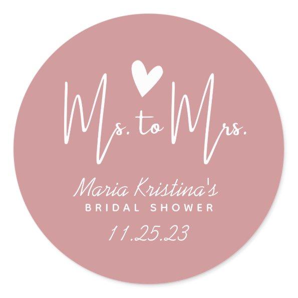 Heart Ms to Mrs Bridal Shower Puce Pink Classic Round Sticker