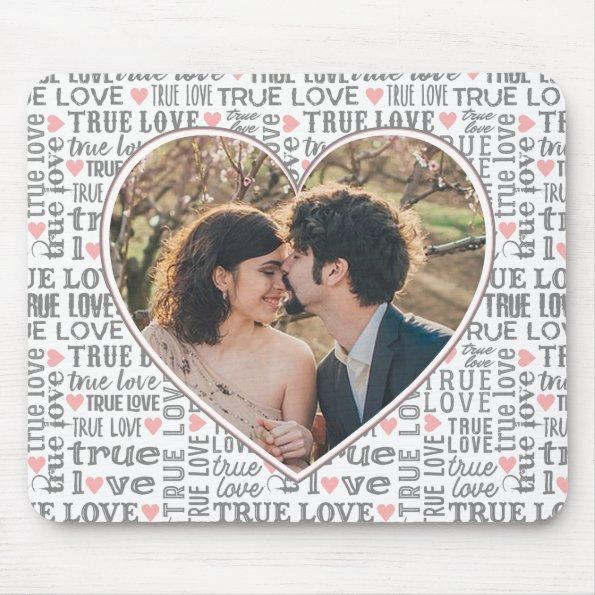 Heart Shaped Photo True Love Valentines or Wedding Mouse Pad