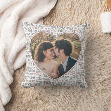 Heart Shaped Photo True Love Valentines or Wedding Throw Pillow