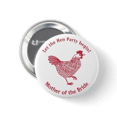 Hen Party Bachelorette Mother of the Bride Button