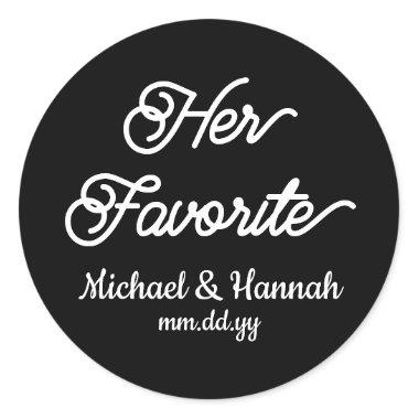 Her Favorite Wedding Favor Candy To go Treat Classic Round Sticker