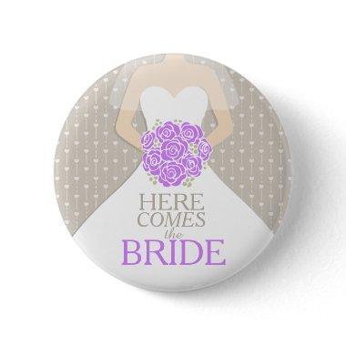 Here comes the bride rehearsal wedding pin button