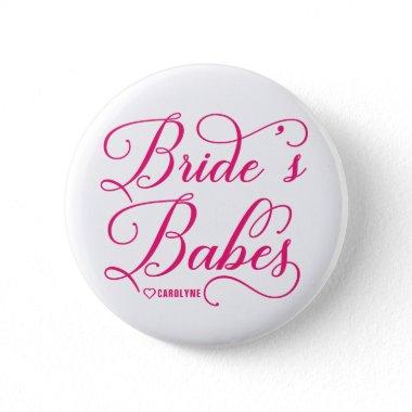 Hot Pink Script | Bride's Babes Bachelorette Party Pinback Button