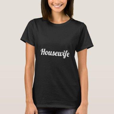 Housewife Typography Black and White T-Shirt