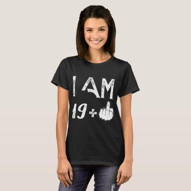 I am 19 plus one birthday T-Shirt