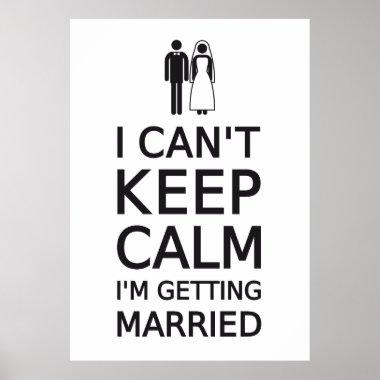 I can't keep calm, I'm getting married Poster
