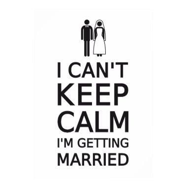 I can't keep calm, I'm getting married Poster