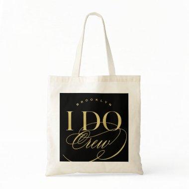 I Do Crew Gold Script Wedding Party Name Tote Bag