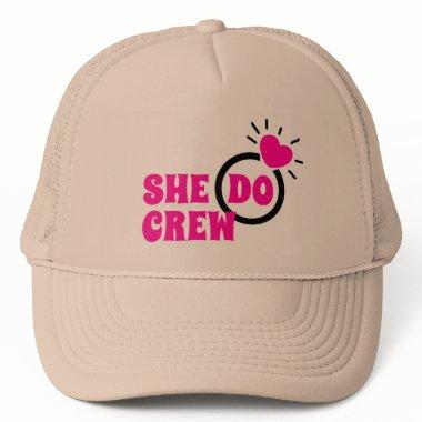 I Do Crew | She Do Crew Bachelorette Bride Goodie Trucker Hat
