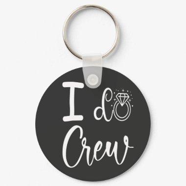 I Do Crew Wedding Bridal Shower Button Keychain