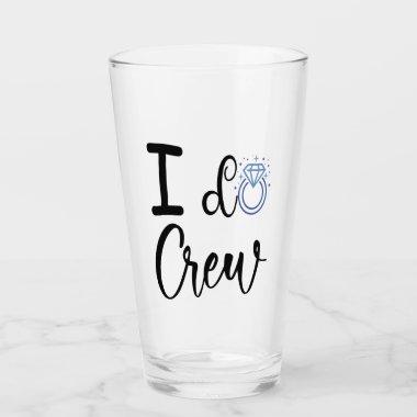 I Do Crew Wedding Bridal Shower Drinking Glass