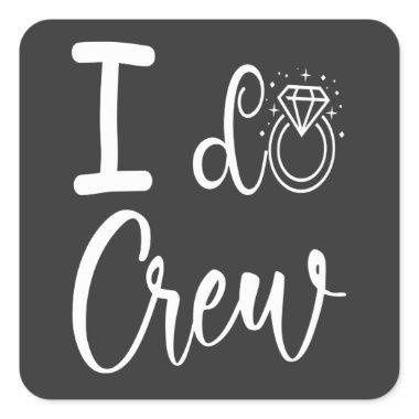 I Do Crew Wedding Bridal Shower Square Sticker