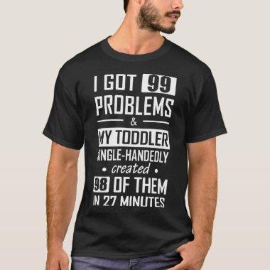I got 99 problems birthday T-Shirt