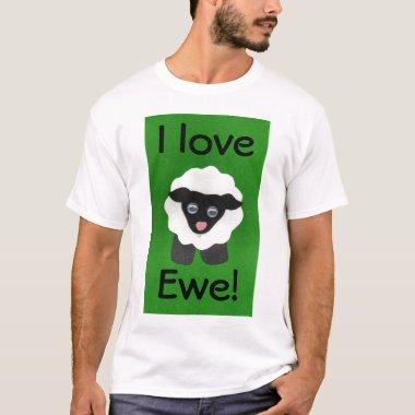 I love Ewe! Tee