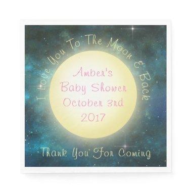 I Love You To The Moon and Back Baby Napkins 6.5"