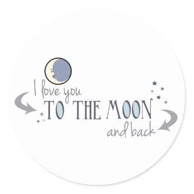 I Love You to the Moon and Back Classic Round Sticker