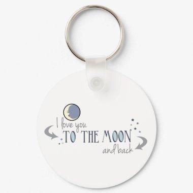 I Love You to the Moon and Back Keychain