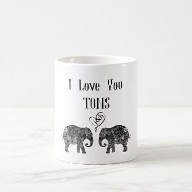 I LOVE YOU TONS/Elephant Art/Wedding Personalized Coffee Mug
