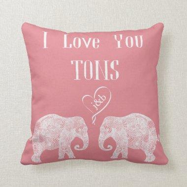 I LOVE YOU TONS/Elephant Art/Wedding Personalized Throw Pillow