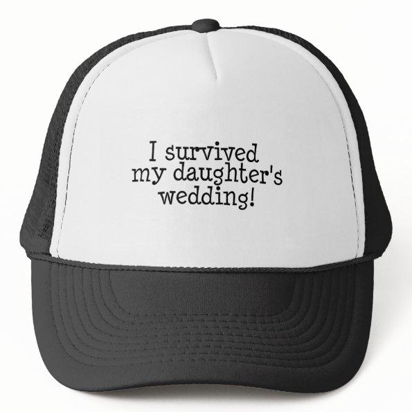 I Survived My Daughter's Wedding Trucker Hat