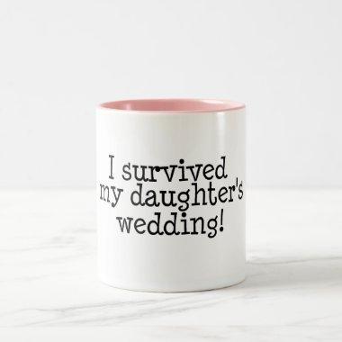 I Survived My Daughter's Wedding Two-Tone Coffee Mug