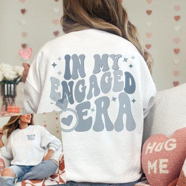 In My Engaged Era Engagement Gift Custom Fiance Sweatshirt