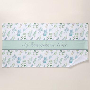 It's Honeymoon Time Watercolor Leaf Beach Towel