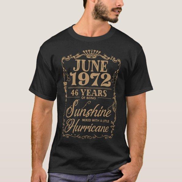 June 1972 46 years of being sunshine birthday t-s T-Shirt