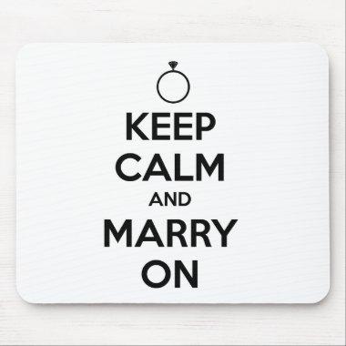 Keep Calm and Marry On - Wedding & Marriage Mouse Pad