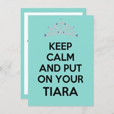Keep Calm And Put On Your Tiara Celebration Party Invitations