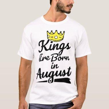 kings are born in august birthday t-shirts