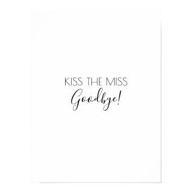 Kiss The Miss Goodbye Bachelorette Game Black Poster