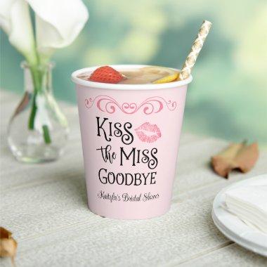 Kiss The Miss Goodbye Bridal Shower Paper Cups