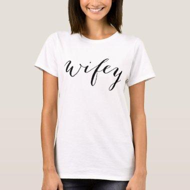 Ladies Wifey t shirt for bride to be