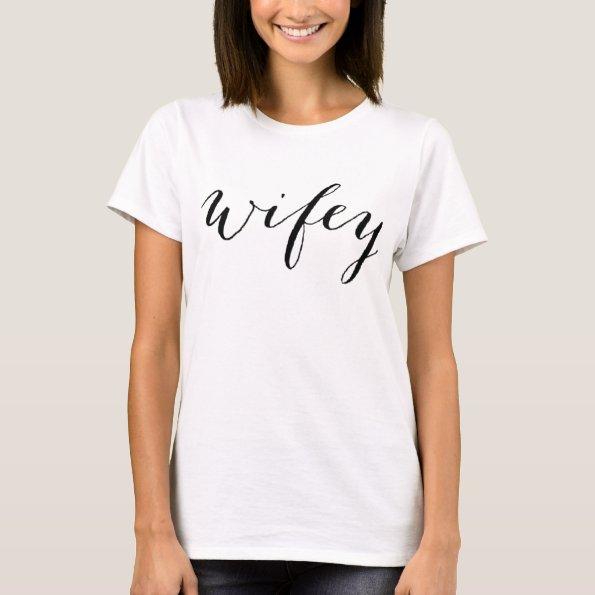 Ladies Wifey t shirt for bride to be