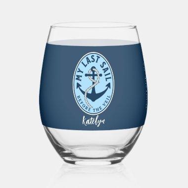 Last Sail Before the Veil Bachelorette Bride Stemless Wine Glass