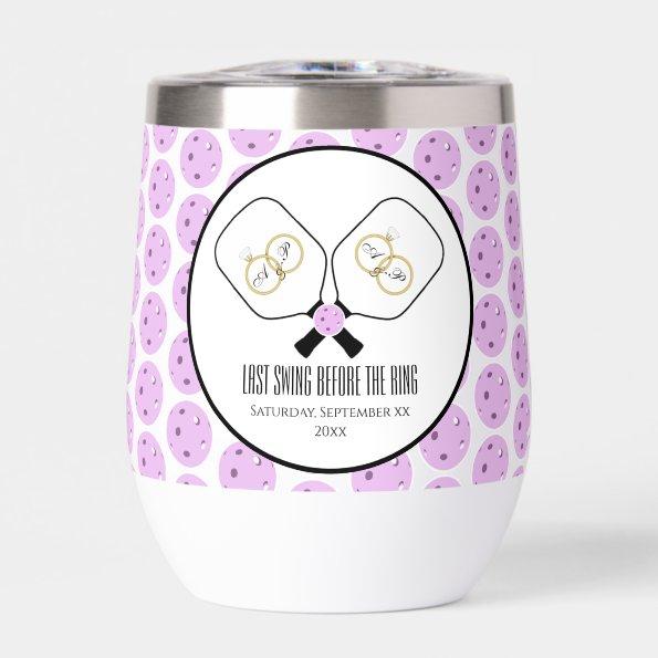 Last Swing Before the Ring Wedding Pickleball Thermal Wine Tumbler