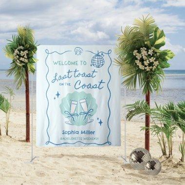 Last Toast on the Coast Bachelorette Backdrop