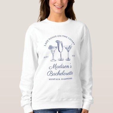 Last Toast On The Coast Bachelorette Sweatshirt